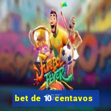 bet de 10 centavos